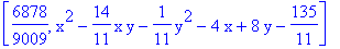 [6878/9009, x^2-14/11*x*y-1/11*y^2-4*x+8*y-135/11]